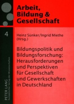 Bildungspolitik und Bildungsforschung: Herausforderungen und Perspektiven für Gesellschaft und Gewerkschaften in Deutschland