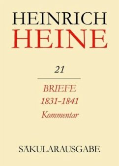 Briefe 1831-1841. Kommentar / Heinrich Heine Säkularausgabe BAND 21 K - Heine, Heinrich