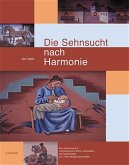 Die Sehnsucht nach Harmonie