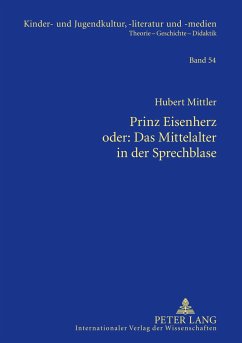 Prinz Eisenherz oder: Das Mittelalter in der Sprechblase - Mittler, Hubert