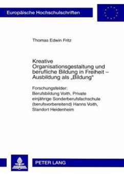 Cover Kreative Organisationsgestaltung und berufliche Bildung in Freiheit - Ausbildung als 