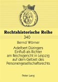Adelbert Düringers Einfluß als Richter am Reichsgericht in Leipzig auf dem Gebiet des Personengesellschaftsrechts