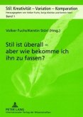 Stil ist überall - aber wie bekomme ich ihn zu fassen?