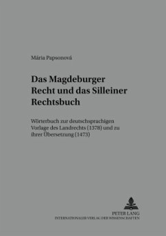 Das Magdeburger Recht und das Silleiner Rechtsbuch - Papsonová, Mária