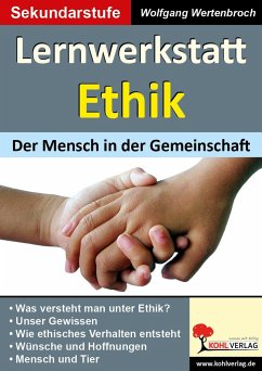 Lernwerkstatt Ethik Der Mensch in der Gemeinschaft - Wertenbroch, Wolfgang