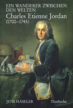 Ein Wanderer zwischen den Welten, Charles Etienne Jordan (1700-1745)