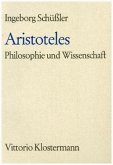 Aristoteles, Philosophie und Wissenschaft Aristoteles, Philosophie und Wissenschaft