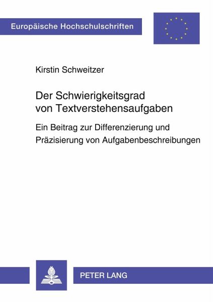 Der Schwierigkeitsgrad von Textverstehensaufgaben Der Schwierigkeitsgrad von Textverstehensaufgaben