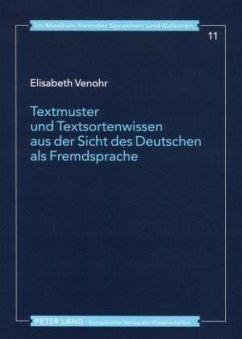 Textmuster und Textsortenwissen aus der Sicht des Deutschen als Fremdsprache - Venohr, Elisabeth