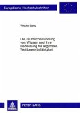 Die räumliche Bindung von Wissen und ihre Bedeutung für regionale Wettbewerbsfähigkeit Die räumliche Bindung von Wissen und ihre Bedeutung für regionale Wettbewerbsfähigkeit