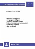 Rechtliche Analyse der gegenwärtigen Struktur der regionalen Entwicklungszusammenarbeit der Europäischen Gemeinschaft