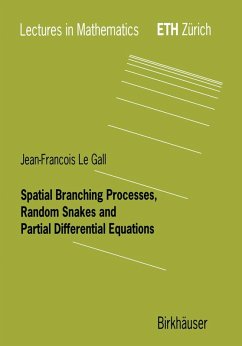 Spatial Branching Processes, Random Snakes and Partial Differential Equations - Le Gall, Jean-Francois