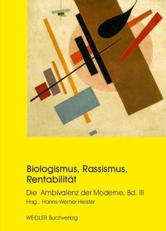 Cover Biologismus, Rassismus, Rentabilität Die Ambivalenz der Moderne Band 3