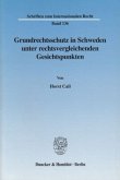 Grundrechtsschutz in Schweden unter rechtsvergleichenden Gesichtspunkten.