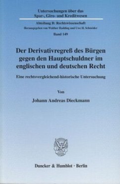 Der Derivativregreß des Bürgen gegen den Hauptschuldner im englischen und deutschen Recht. - Dieckmann, Johann Andreas