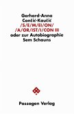 Semeion Aoristicon III oder zur Autobiographie Sem Schauns III