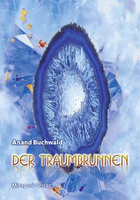 Der Traumbrunnen - Buchwald, Anand