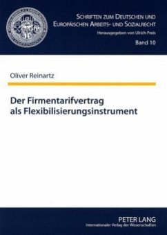 Der Firmentarifvertrag als Flexibilisierungsinstrument - Reinartz, Oliver