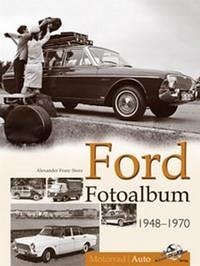 Ford Fotoalbum 1948-1970 - Storz, Alexander F