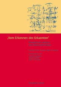 "Vom Erkennen des Erkannten". Musikalische Analyse und Editionsphilologie