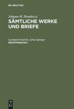 Johann H. Pestalozzi: Sämtliche Werke und Briefe. Registerband 1 - Friedrich, Leonhard;Springer, Sylvia