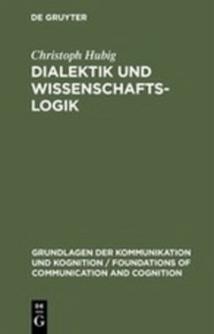 Dialektik und Wissenschaftslogik - Hubig, Christoph