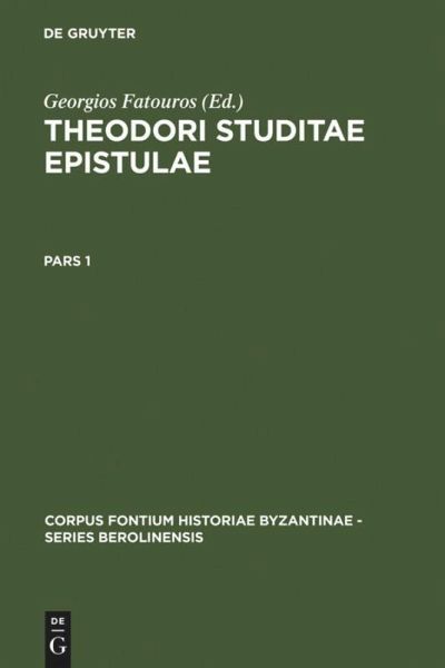 Theodori Studitae Epistulae Theodori Studitae Epistulae