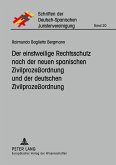 Der einstweilige Rechtsschutz nach der neuen spanischen Zivilprozeßordnung und der deutschen Zivilprozeßordnung
