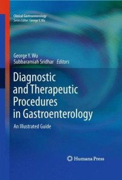 Diagnostic and Therapeutic Procedures in Gastroenterology - Wu, George Y. / Sridhar, Subbaramiah (Hrsg.)