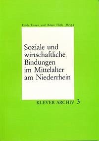 Soziale und wirtschaftliche Bindungen im Mittelalter am Niederrhein - Ennen, Edith