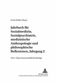 Jahrbuch für Sozialmedizin, Sozialpsychiatrie, medizinische Anthropologie und philosophische Reflexionen, Jahrgang 2 Jahrbuch für Sozialmedizin, Sozialpsychiatrie, medizinische Anthropologie und philosophische Reflexionen, Jahrgang 2