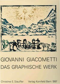 Giovanni Giacometti. Das graphische Werk - Stauffer, Christine E.
