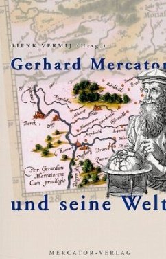 Gerhard Mercator und seine Welt