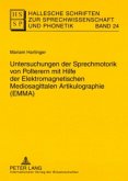 Untersuchungen der Sprechmotorik von Polterern mit Hilfe der Elektromagnetischen Mediosagittalen Artikulographie (EMMA) / Hallesche Schriften zur Sprechwissenschaft und Phonetik 24