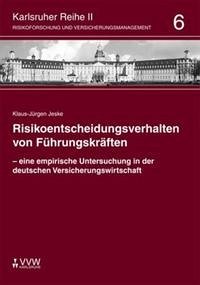 Risikoentscheidungsverhalten von Führungskräften - Jeske, Klaus J