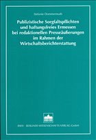 Cover Publizistische Sorgfaltspflichten und haftungsfreies Ermessen bei redaktionellen Presseäußerungen im Rahmen der Wirtschaftsberichterstattung