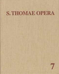 Thomas von Aquin: Opera Omnia / Band 7: Aliorum Medii Aevi Auctorum Scripta 61 / Opera Omnia 7 - Thomas von Aquin;Thomas von Aquin