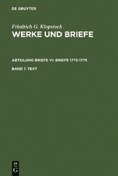 Text / Friedrich Gottlieb Klopstock: Werke und Briefe. Abteilung Briefe VI: Briefe 1773-1775 Abt.Briefe, Band 1, Bd.1 - Klopstock, Friedrich Gottlieb