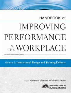Handbook of Improving Performance in the Workplace, Instructional Design and Training Delivery - Silber, Kenneth H.; Foshay, Wellesley R.