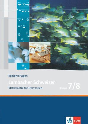 Lambacher Schweizer Mathematik 7/8. Allgemeine Ausgabe / Lambacher-Schweizer, Allgemeine Ausgabe ab 2006 Lambacher Schweizer Mathematik 7/8. Allgemeine Ausgabe / Lambacher-Schweizer, Allgemeine Ausgabe ab 2006