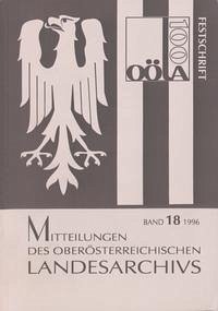 Mitteilungen des oberösterreichischen Landesarchivs / Mitteilungen des oberösterreichischen Landesarchivs