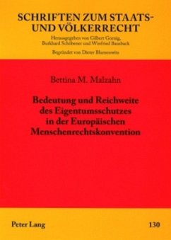 Bedeutung und Reichweite des Eigentumsschutzes in der Europäischen Menschenrechtskonvention - Malzahn, Bettina