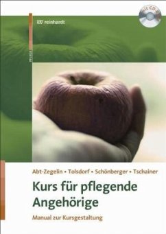 Kurs für pflegende Angehörige, m. CD-ROM - Schönberger, Christine;Talscharf, Mareike