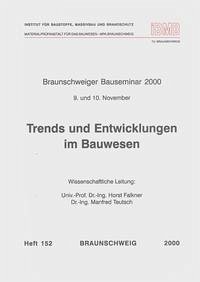 Trends und Entwicklungen im Bauwesen - Falkner, Horst und Manfred Teutsch (Bearb.)