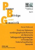 Ernst von Salomons autobiographische Romane als literarische Selbstgestaltungsstrategien im Kontext der historisch-polit