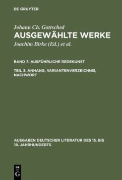 Ausführliche Redekunst. Anhang, Variantenverzeichnis, Nachwort - Gottsched, Johann Christoph
