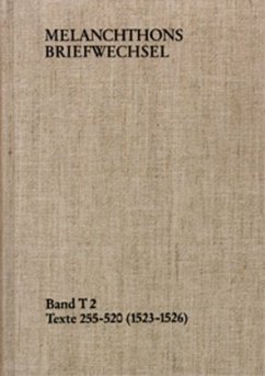 Melanchthons Briefwechsel / Band T 2: Texte 255-520 (1523-1526) / Melanchthons Briefwechsel T 2 - Melanchthon, Philipp