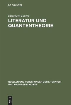 Literatur und Quantentheorie - Emter, Elisabeth