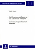 Die Metapher des Daseins - - Das Dasein der Metapher