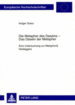 Die Metapher des Daseins - - Das Dasein der Metapher - Granz, Holger